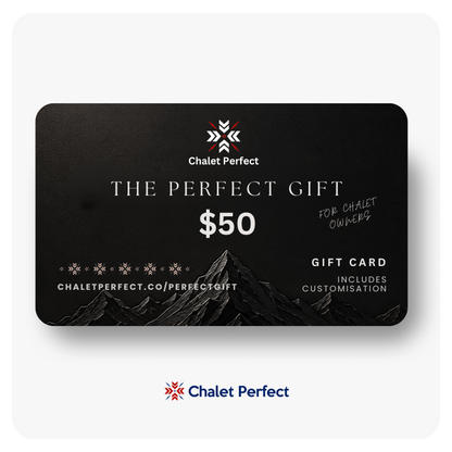 The Chalet Perfect Gift Card -  For Chalet Owners